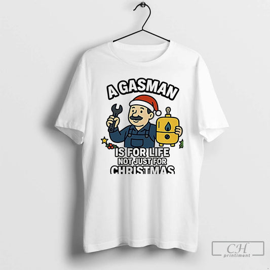 Premium A Gasman Is For Life Not Just For Christmas 2025 Christmas T Shirts Sweater Hoodie, Sweatshirt | InkThreadWorks.com