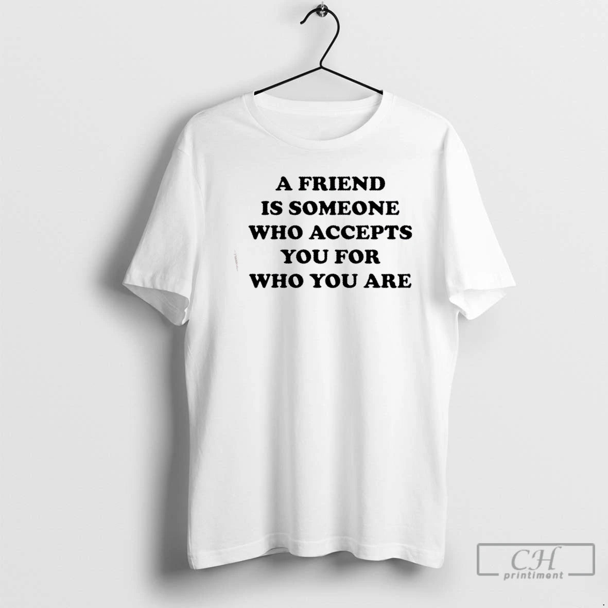 Premium A Friend Is Someone Who Accepts You For Who You Are T Shirts Sweater Hoodie, Sweatshirt | InkThreadWorks.com