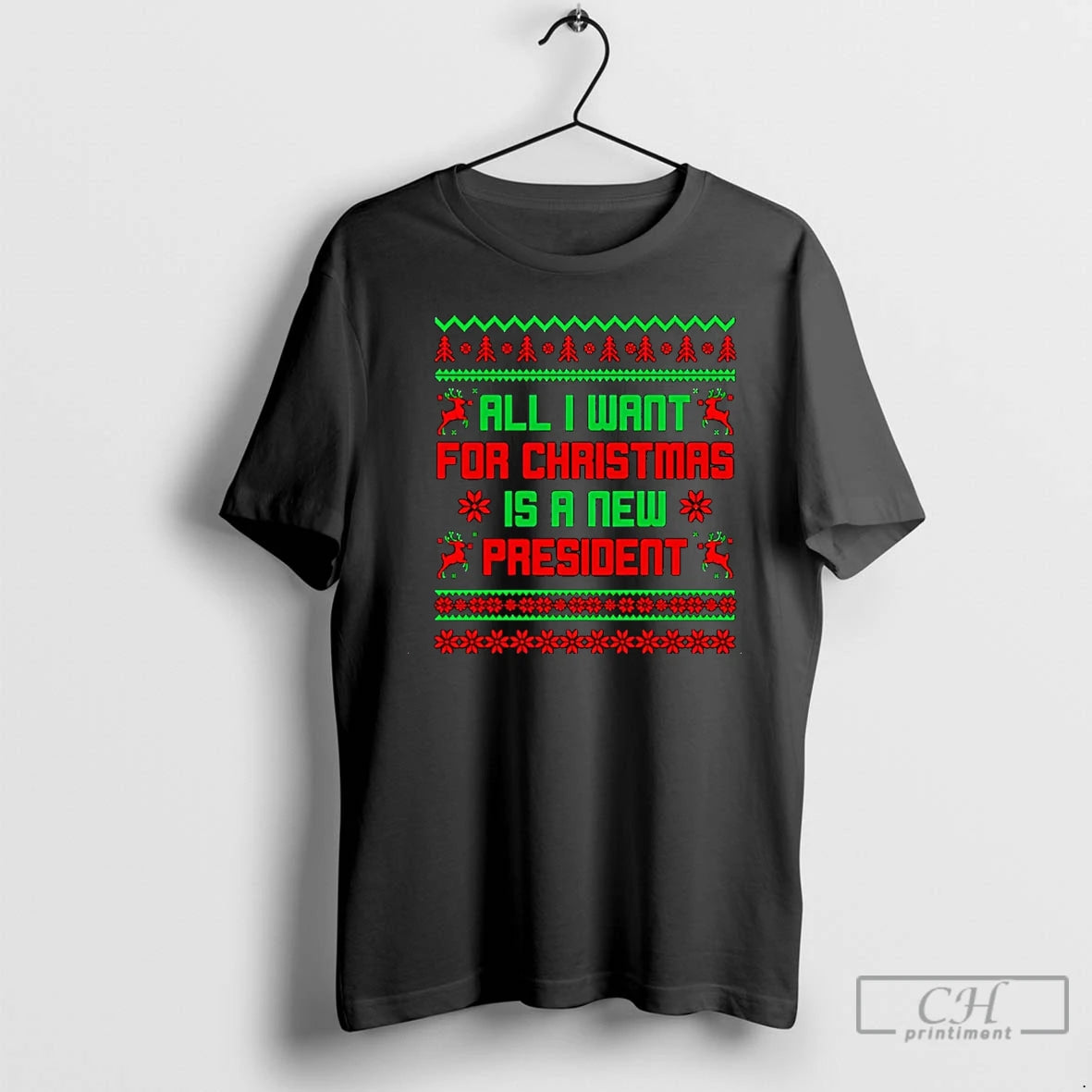 Premium All I Want For Christmas Is A New President Ugly Christmas T Shirts Sweater Hoodie, Sweatshirt | InkThreadWorks.com