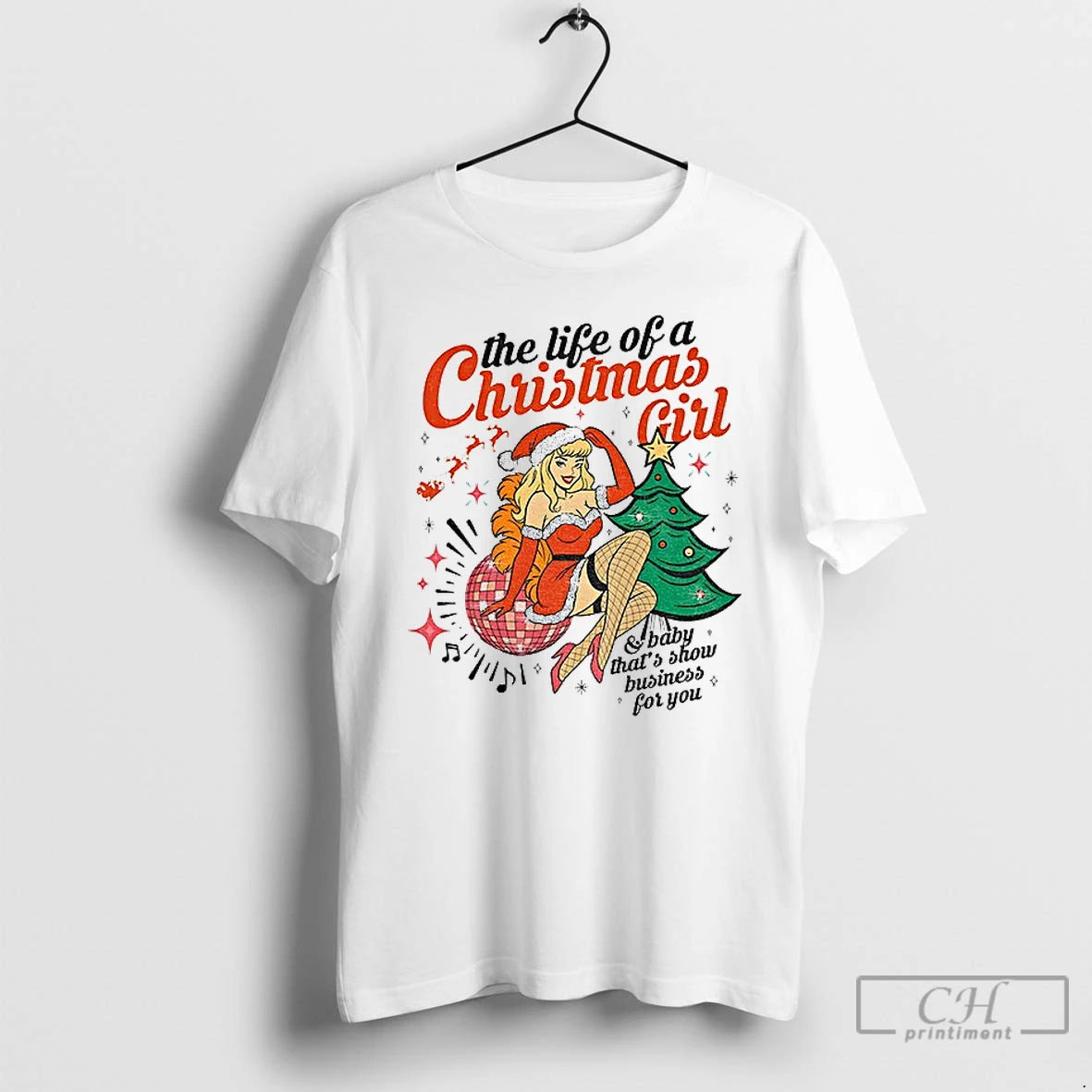 Premium Baby Thats Show Business For You The Life Of A Christmas Girl T Shirts Hoodie, Sweatshirt | InkThreadWorks.com