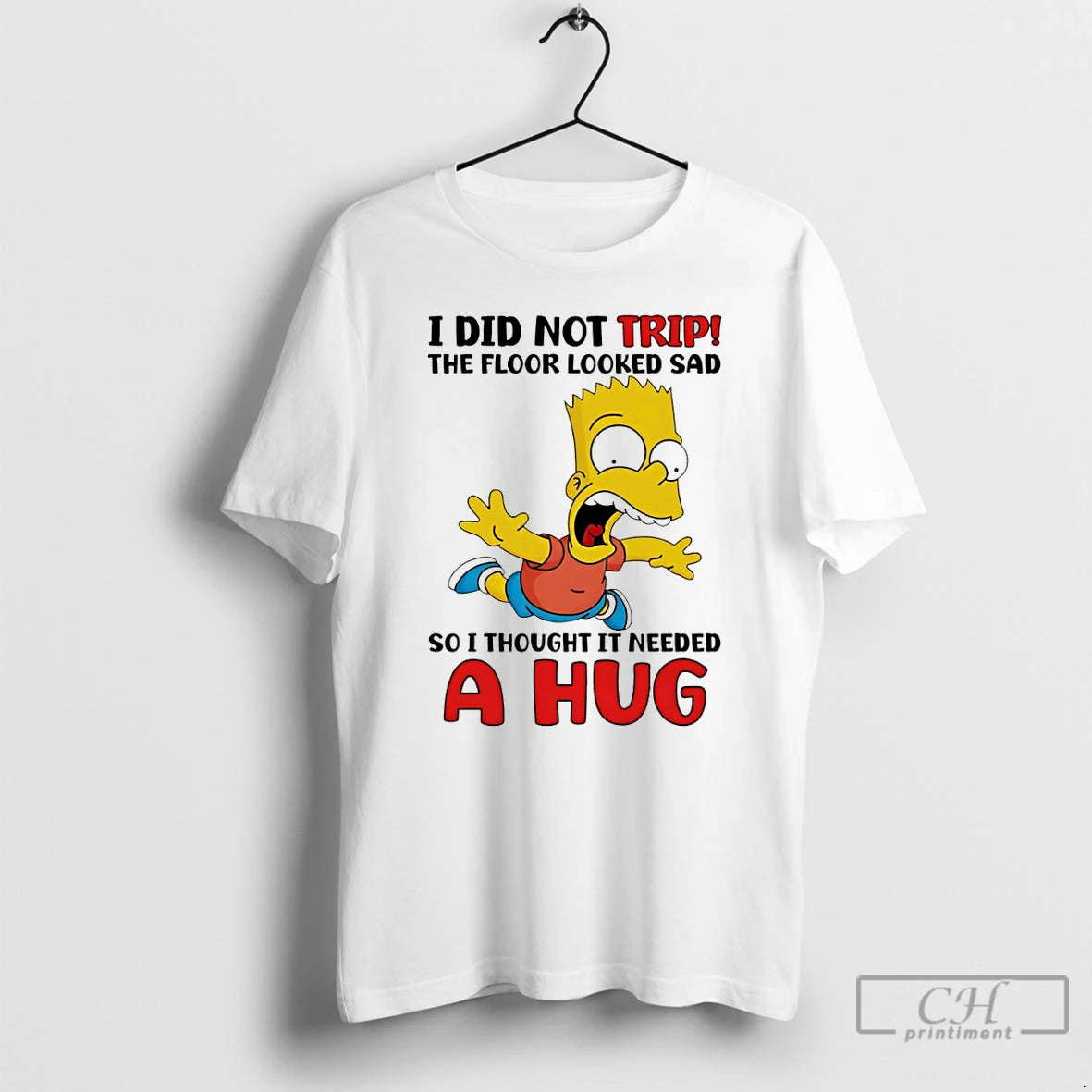 Premium Bart I Did Not Trip The Floor Looked Sad So I Thought It Needed T-Shirts, Hoodie, Sweatshirt | InkThreadWorks.com