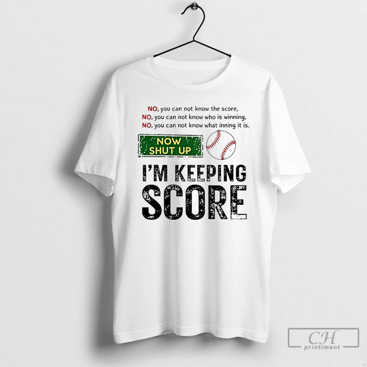 Premium Baseball No You Can Not Know The Score Now Shut Up Im Keeping Score T-Shirts, Hoodie, Sweatshirt | InkThreadWorks.com