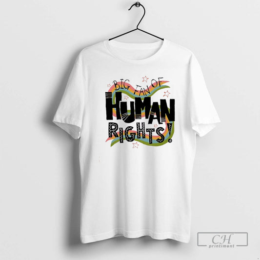Premium Big Fan Of Human Rights Shirt Sweater Hoodie, Sweatshirt | InkThreadWorks.com