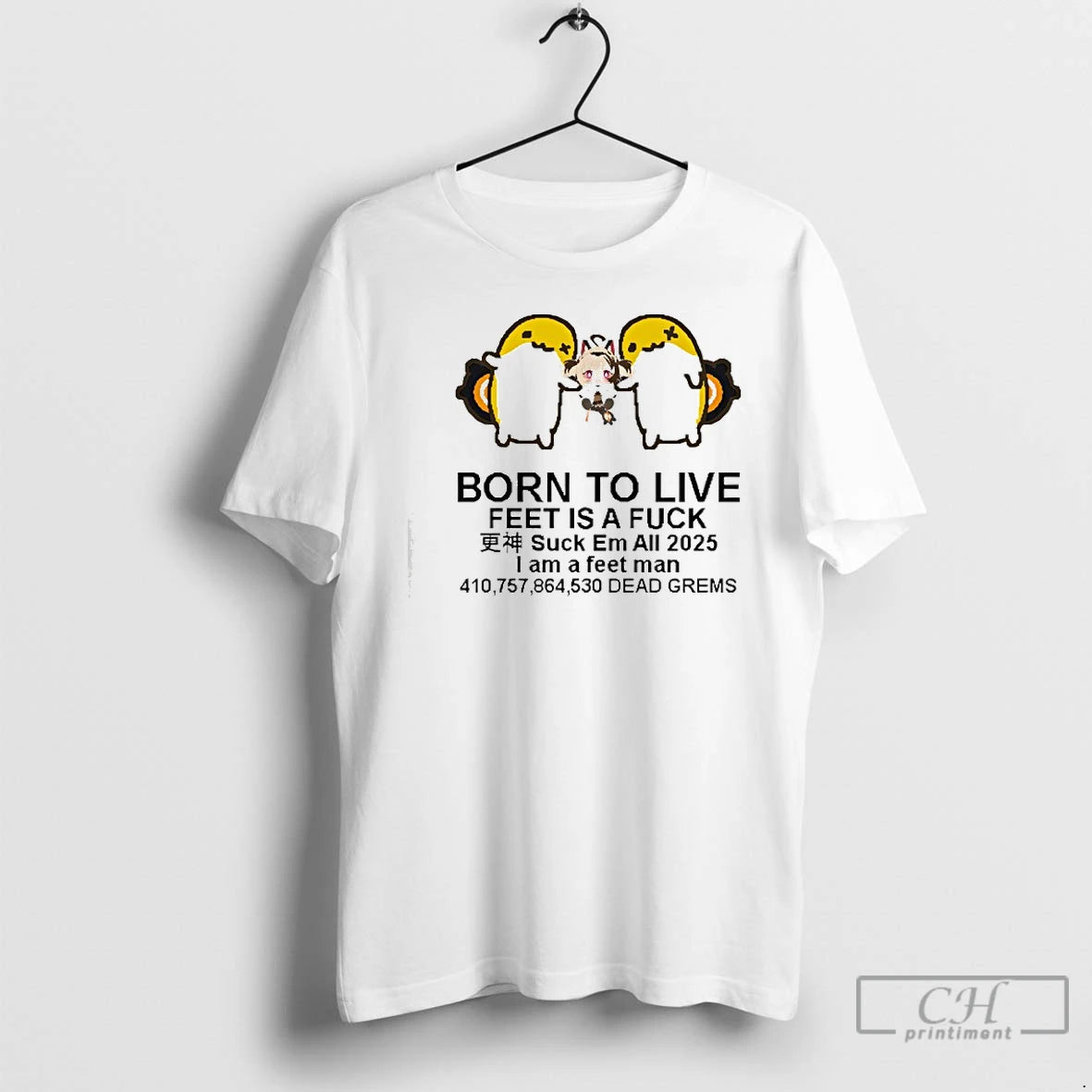 Premium Born To Live Feet Is A Fuck Suck Em All 2025 I Am T-Shirts, Hoodie, Sweatshirt | InkThreadWorks.com