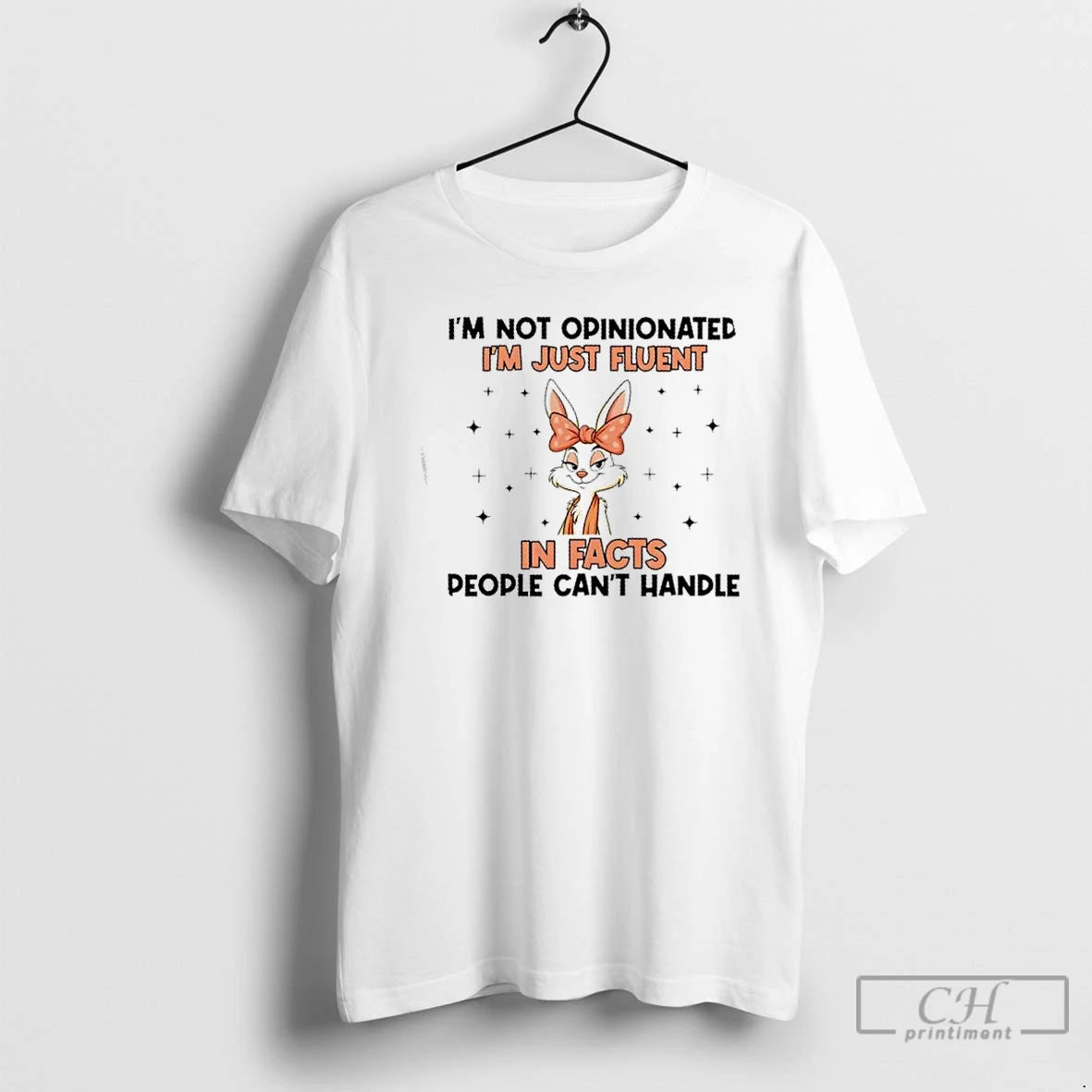 Premium Bunny Im Not Opinionated Im Just Fluent In Facts People Cant Handle T Shirts Hoodie, Sweatshirt | InkThreadWorks.com