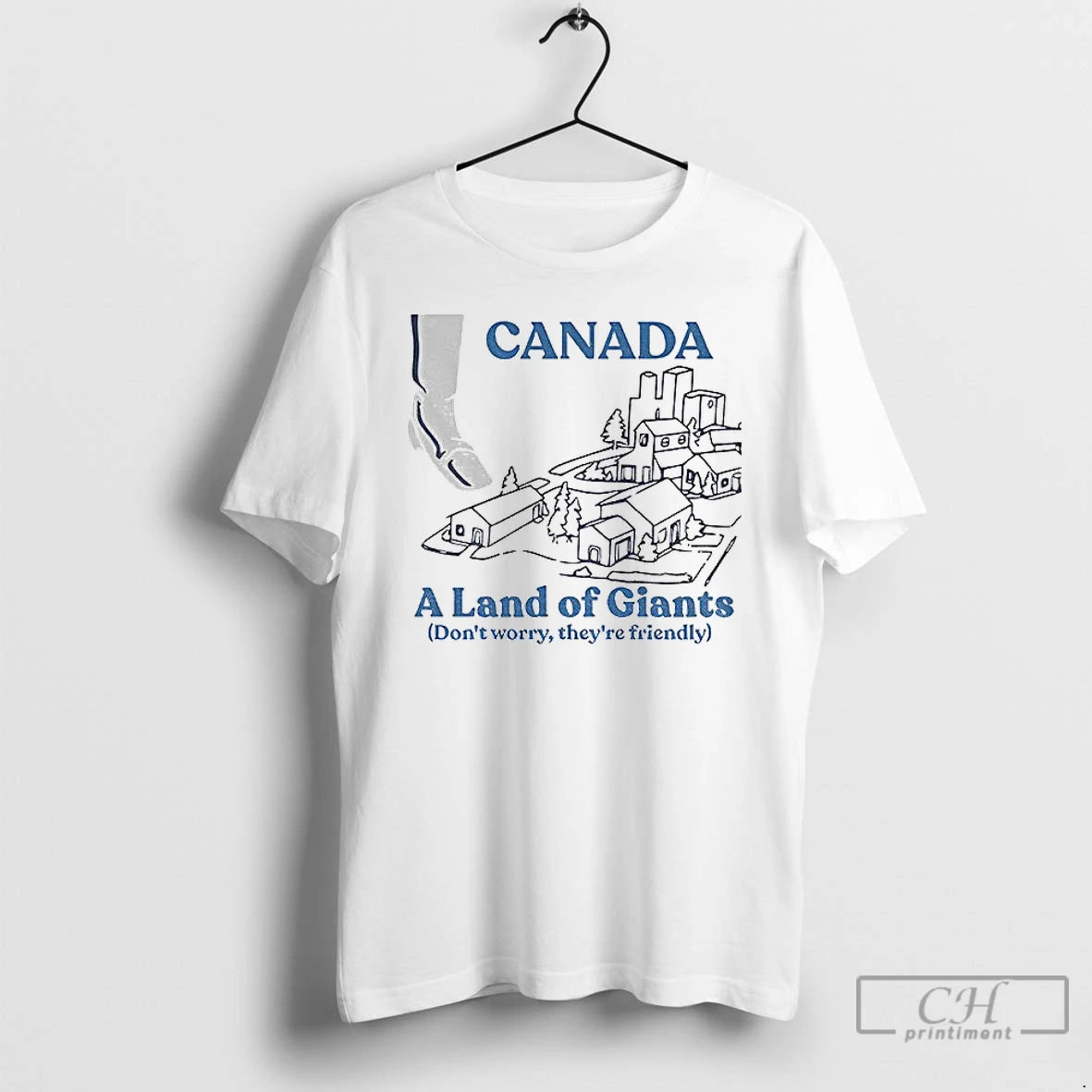 Premium Canada A Land Of Giants Dont Worry Theyre Friendly T-Shirts, Hoodie, Sweatshirt | InkThreadWorks.com