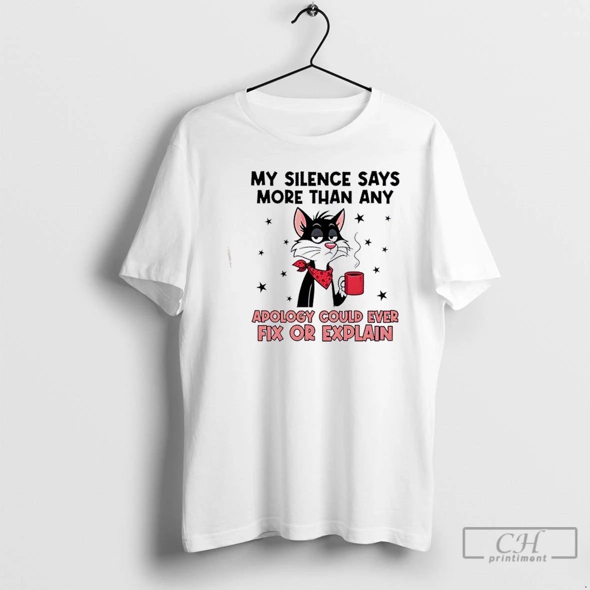 Premium Cat My Silence Says More Than Any Apology Could Ever Fix Or Explain T-Shirts, Hoodie, Sweatshirt | InkThreadWorks.com