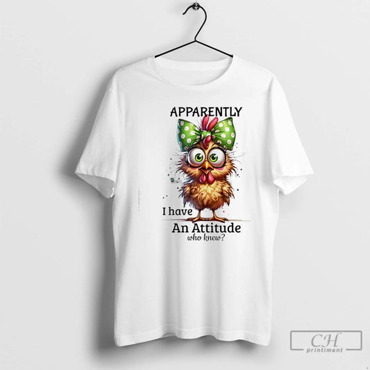 Premium Chicken Dotted Bow Apparently I Have An Attitude Who Knew T-Shirts, Hoodie, Sweatshirt | InkThreadWorks.com