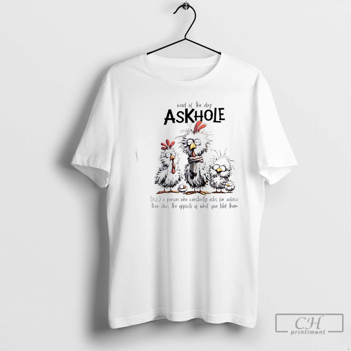 Premium Chickens Word Of The Day Askhole T-Shirts, Hoodie, Sweatshirt | InkThreadWorks.com