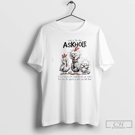 Premium Chickens Word Of The Day Askhole T-Shirts, Hoodie, Sweatshirt | InkThreadWorks.com