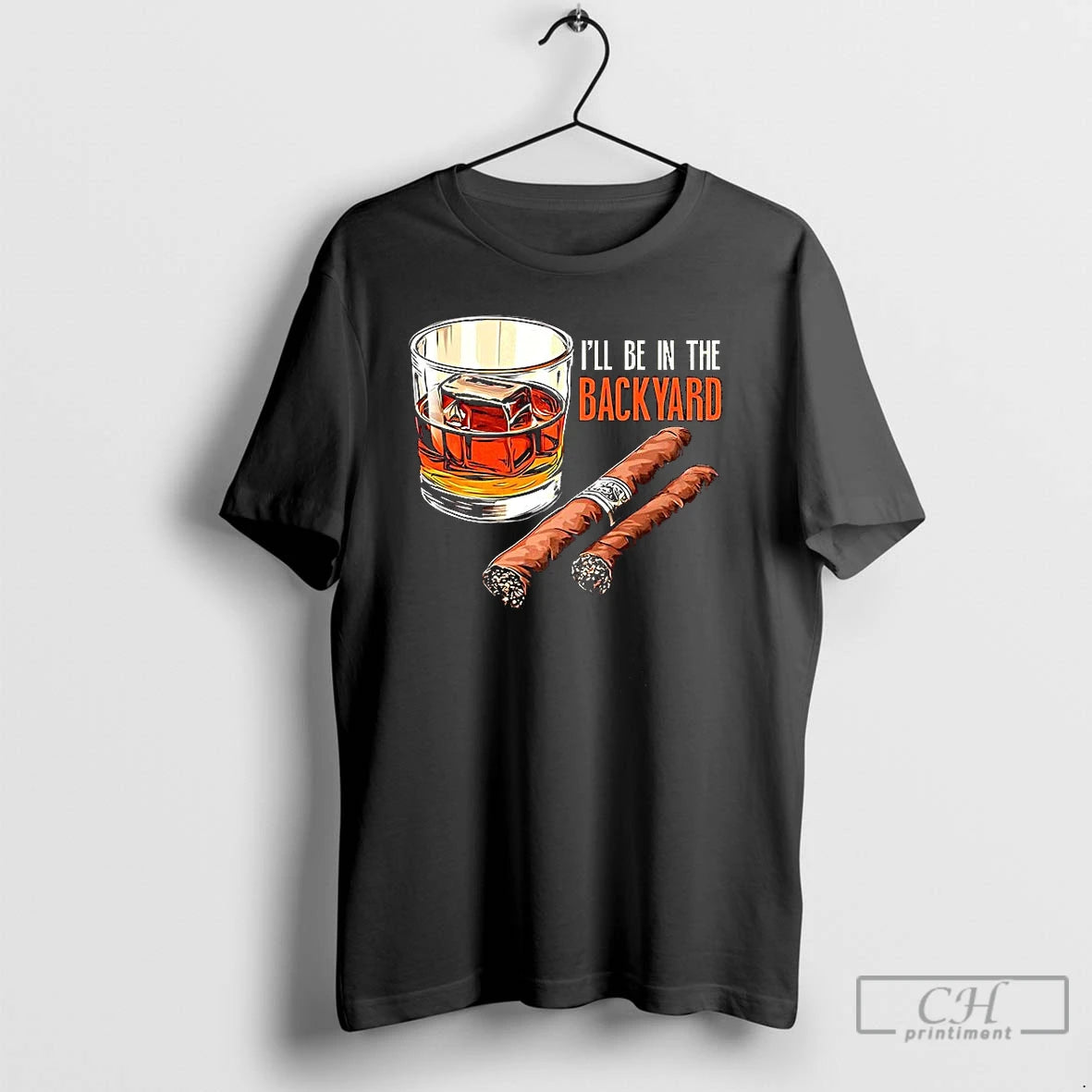 Premium Cigar And Bourbon Ill Be In The Backyard T-Shirts, Hoodie, Sweatshirt | InkThreadWorks.com