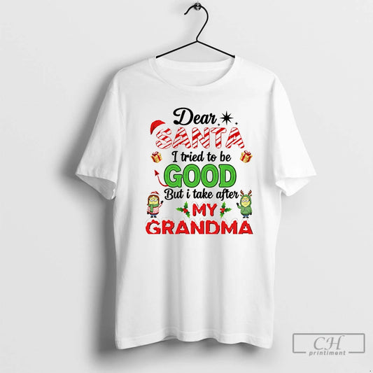 Premium Dear Santa I Tried To Be Good But I Take After My Grandma Minion T-Shirts, Hoodie, Sweatshirt | InkThreadWorks.com