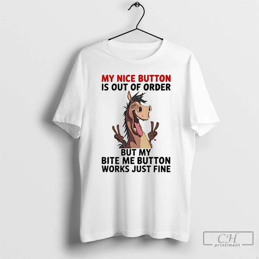 Premium Donkey My Nice Button Is Out Of Order But My Bite Me Button Works T-Shirts, Hoodie, Sweatshirt | InkThreadWorks.com