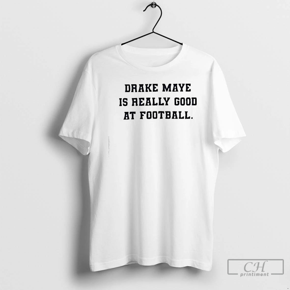 Premium Drake Maye Is Really Good At Football T-Shirts, Hoodie, Sweatshirt | InkThreadWorks.com