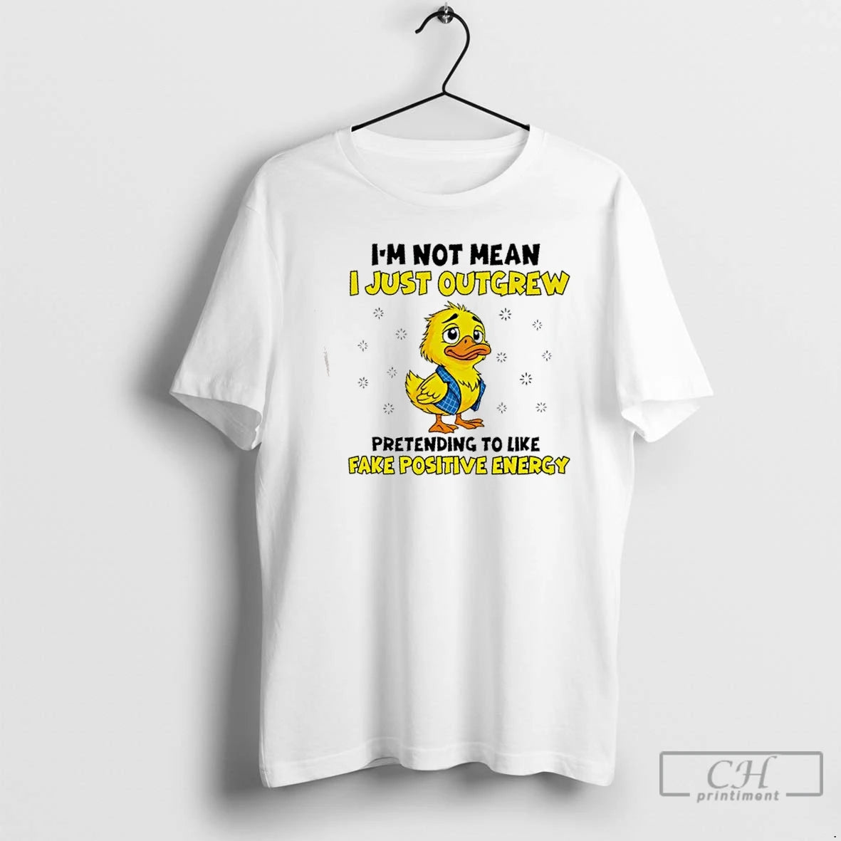 Premium Duck Im Not Mean I Just Outgrew Pretending To Like Fake Positive Energy T-Shirts, Hoodie, Sweatshirt