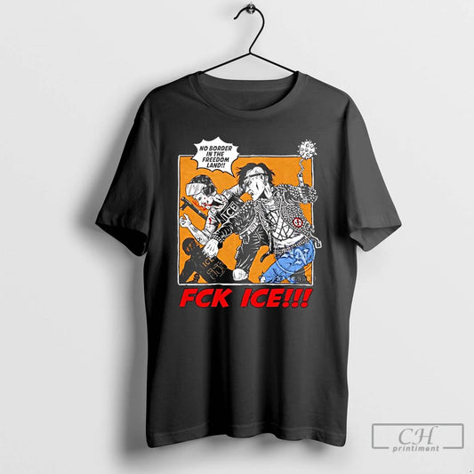 Premium Fck Ice No Border In The Freedom Land T-Shirts, Hoodie, Sweatshirt | InkThreadWorks.com