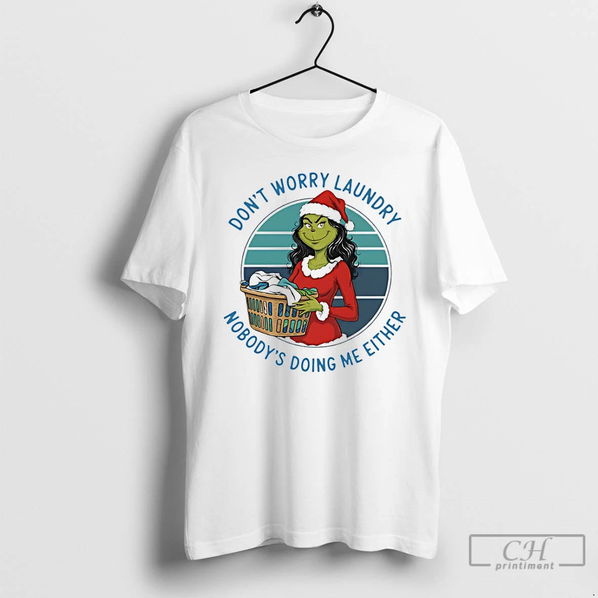 Premium Grinch Santa Dont Worry Laundry Nobodys Doing Me Either T-Shirts, Hoodie, Sweatshirt | InkThreadWorks.com