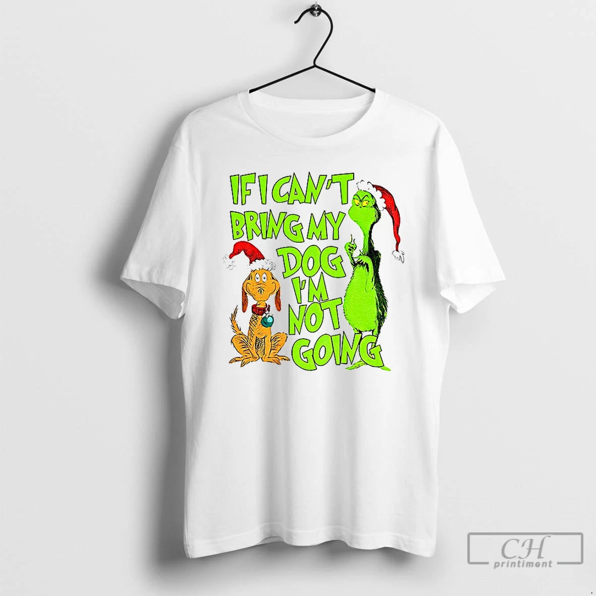 Premium Grinch And Max Santa If I Cant Bring My Dog Im Not Going Christmas T-Shirts, Hoodie, Sweatshirt | InkThreadWorks.com