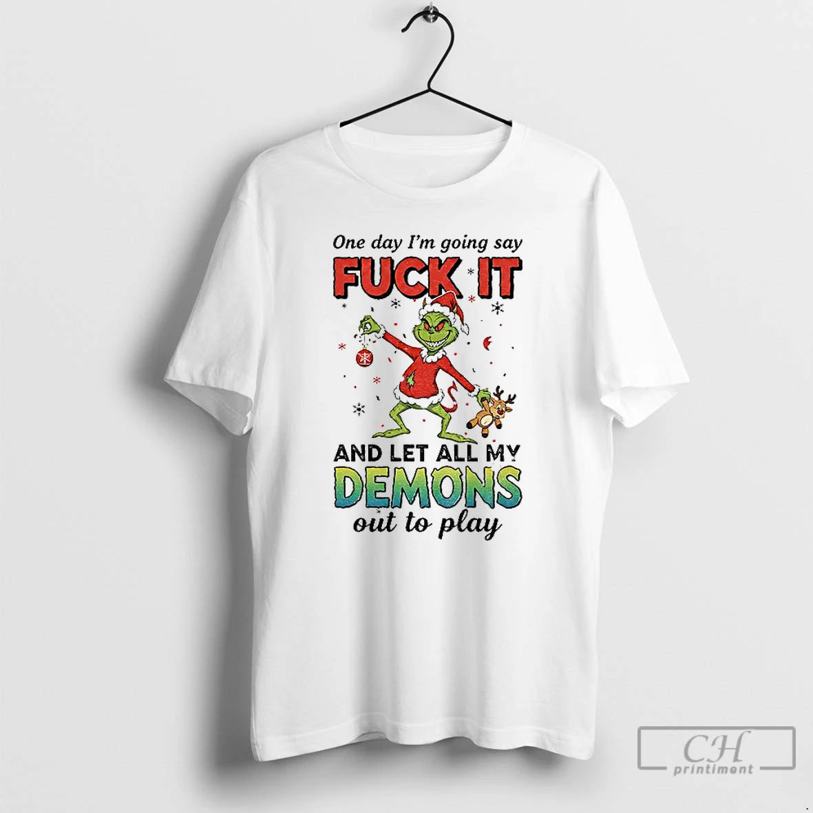 Premium Grinch Devil One Day Im Going Say Fuck It And Let All My Demons T-Shirts, Hoodie, Sweatshirt | InkThreadWorks.com