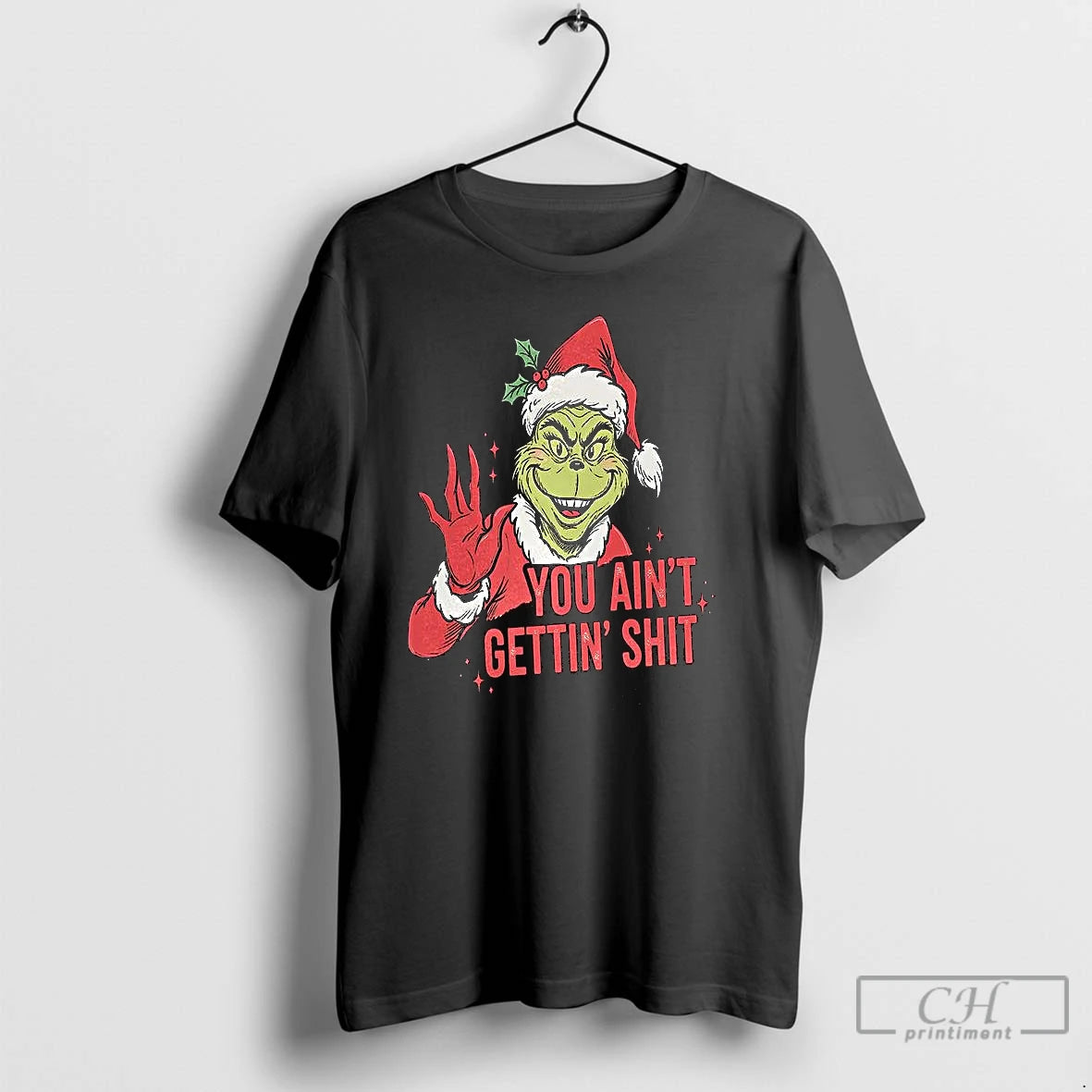 Premium Grinch You Aint Getting Shit Graphic Christmas T-Shirts, Hoodie, Sweatshirt | InkThreadWorks.com