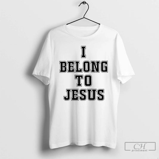 Premium I Belong To Jesus T-Shirts, Hoodie, Sweatshirt | InkThreadWorks.com