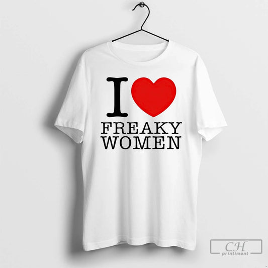I Love Freaky T-Shirts, Hoodie, Sweatshirt