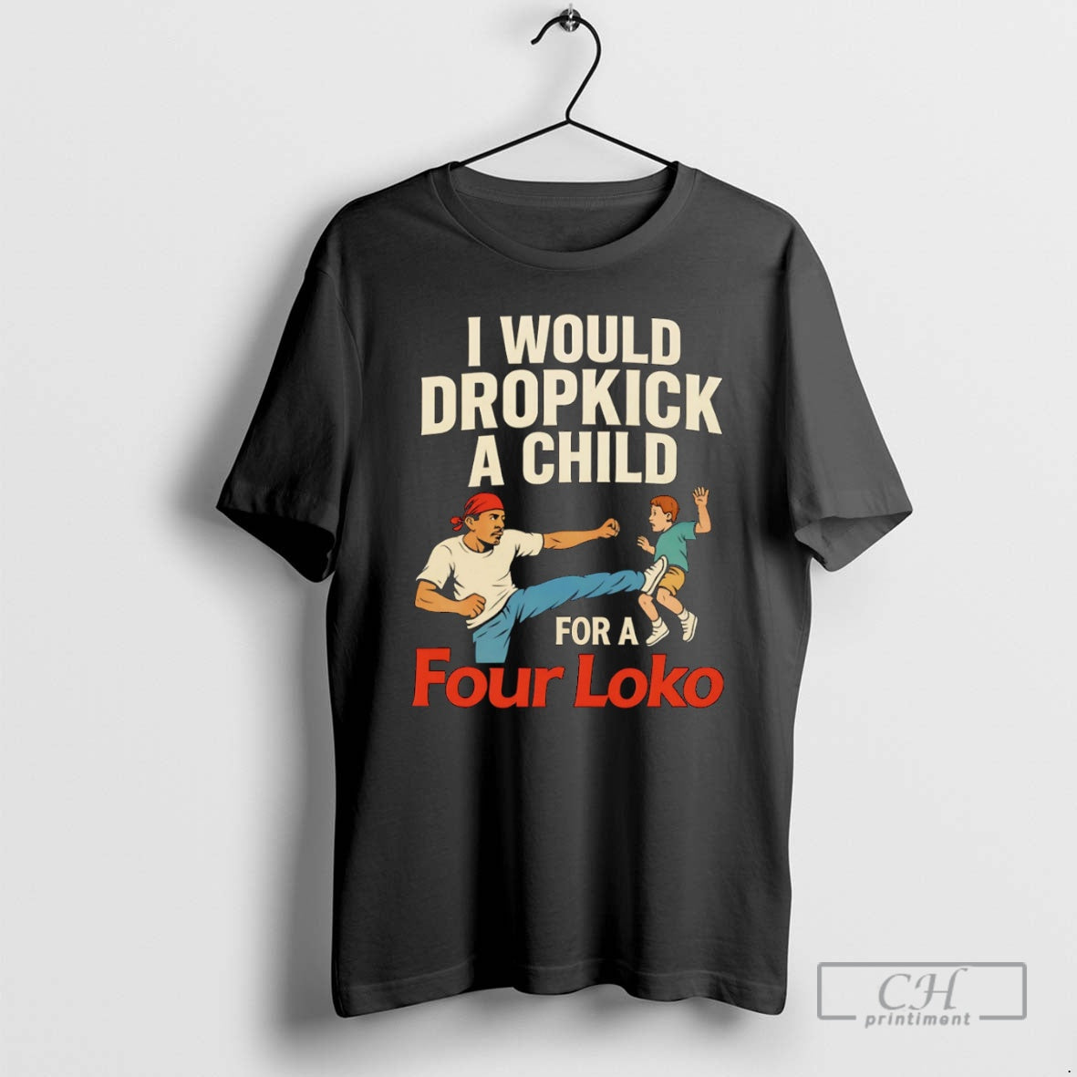 Premium I Would Dropkick A Child For A Four Loko Shirt Sweater Hoodie, Sweatshirt | InkThreadWorks.com