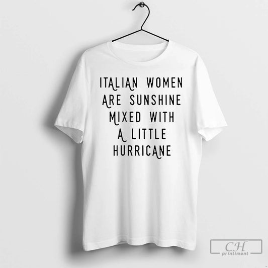 Premium Italian Women Are Sunshine Mixed With A Little Hurricane T-Shirts, Hoodie, Sweatshirt | InkThreadWorks.com
