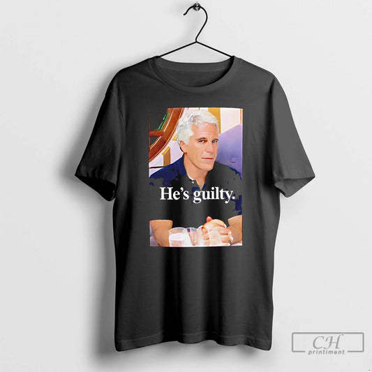 Premium Jeffrey Epstein Hes Guilty T-Shirts, Hoodie, Sweatshirt | InkThreadWorks.com