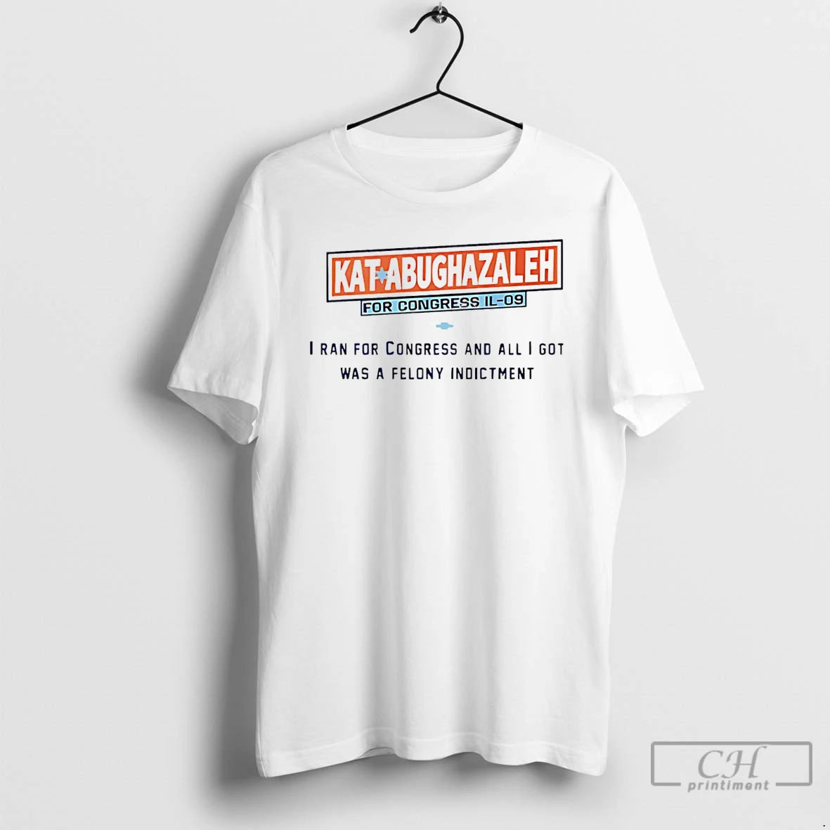 Premium Kat Abughazaleh For Congress Il 09 I Ran For Congress And All I Got T-Shirts, Hoodie, Sweatshirt | InkThreadWorks.com