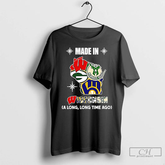 Premium Made In Wisconsin A Long Long Time Ago State T-Shirts, Hoodie, Sweatshirt | InkThreadWorks.com