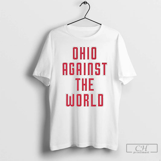 Premium Ohio Against The World 2026 T-Shirts, Hoodie, Sweatshirt | InkThreadWorks.com
