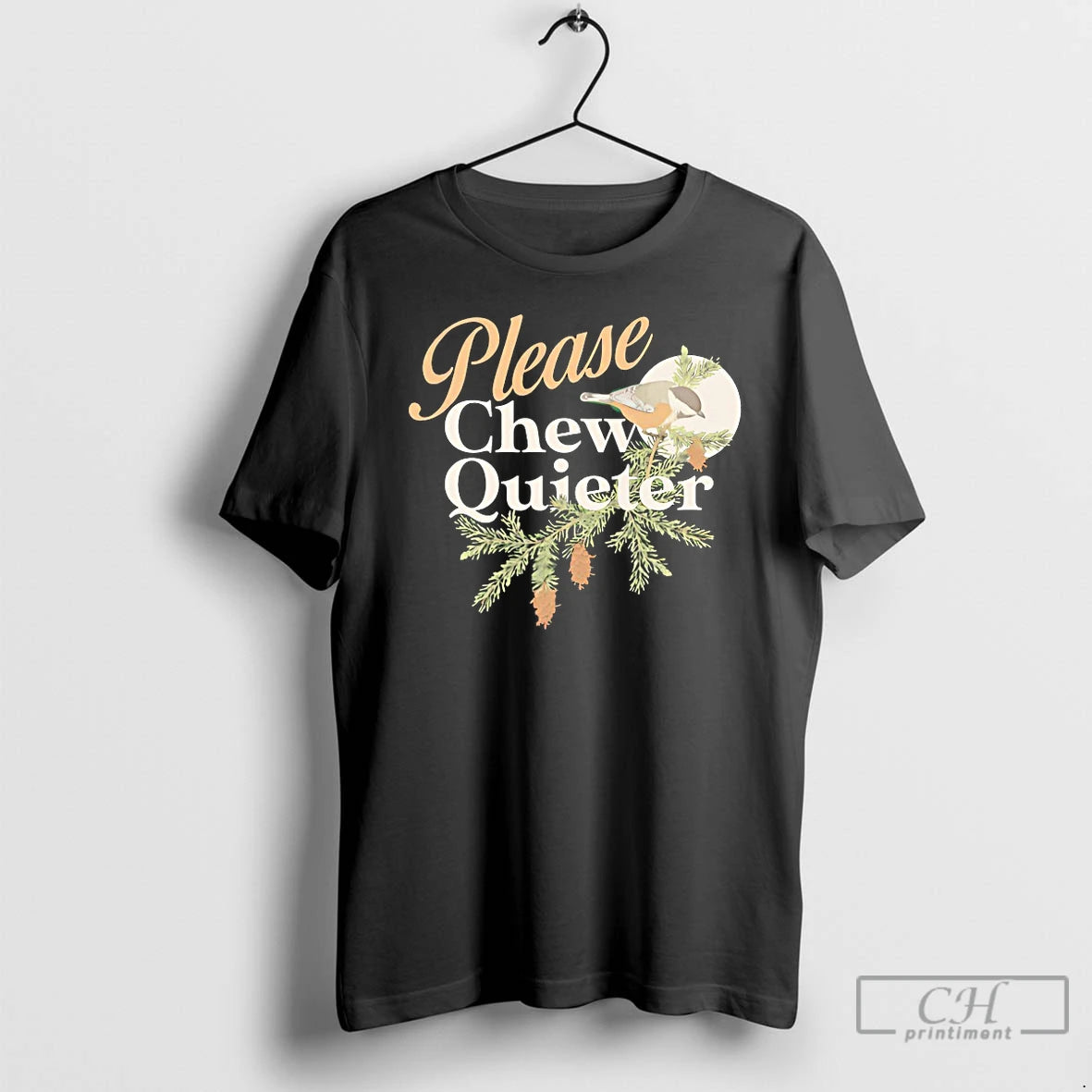 Premium Please Chew Quieter T-Shirts, Hoodie, Sweatshirt | InkThreadWorks.com