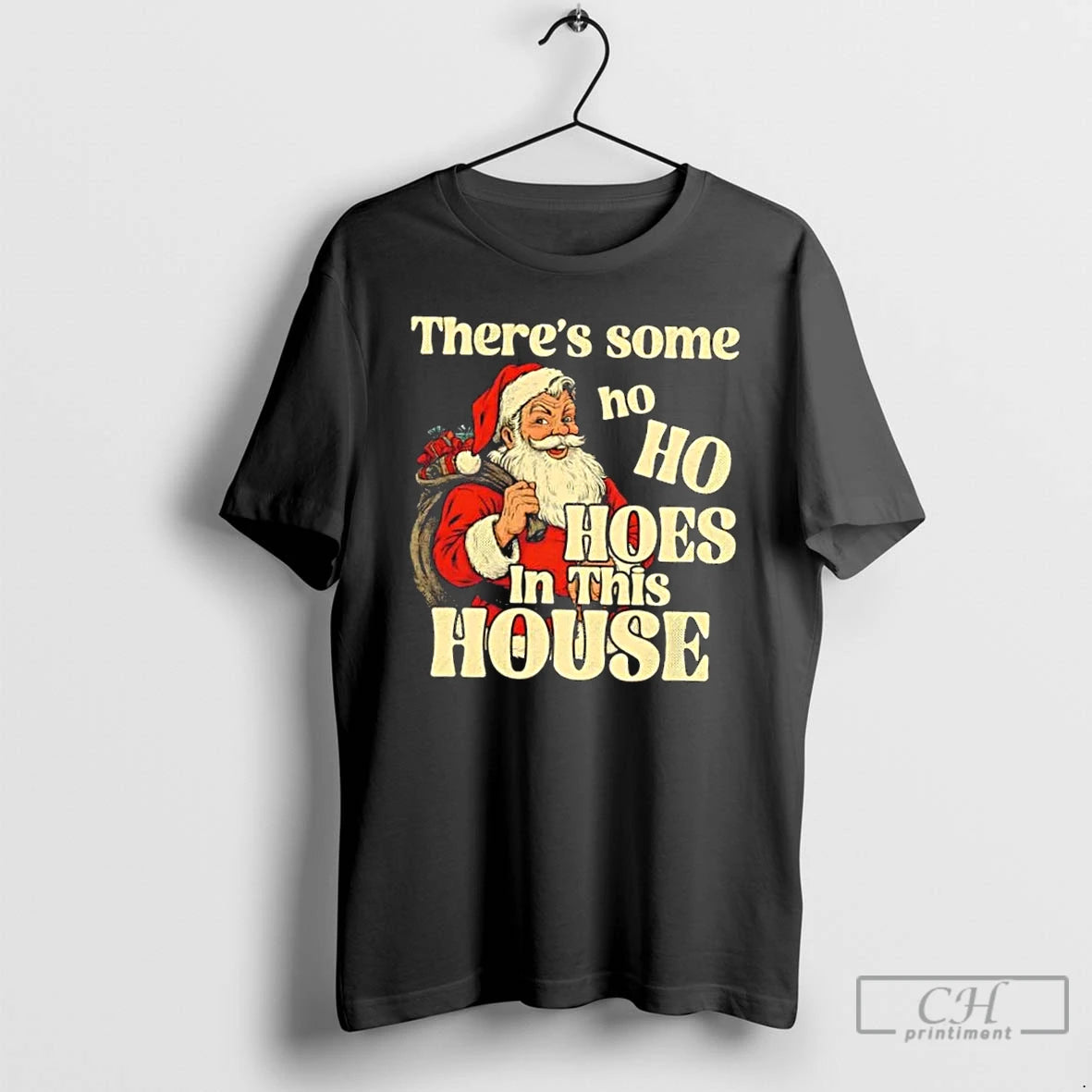 Premium Santa Claus Theres Some Ho Ho Hoes In This House T-Shirts, Hoodie, Sweatshirt | InkThreadWorks.com
