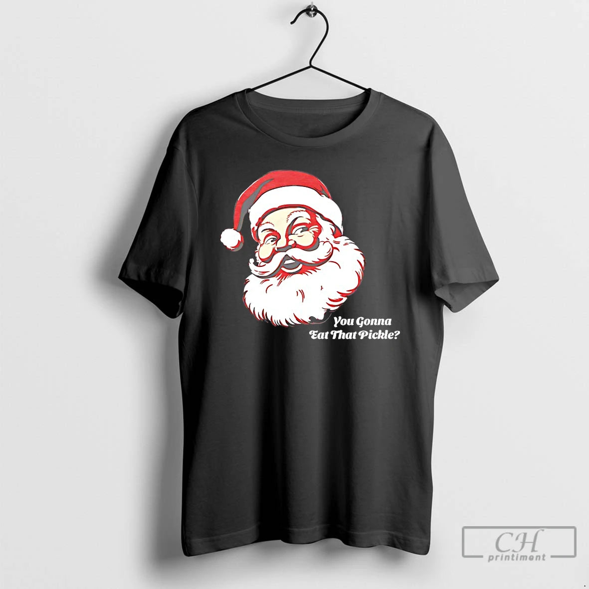 Premium Santa Claus You Gonna Eat That Pickle Christmas T-Shirts, Hoodie, Sweatshirt | InkThreadWorks.com