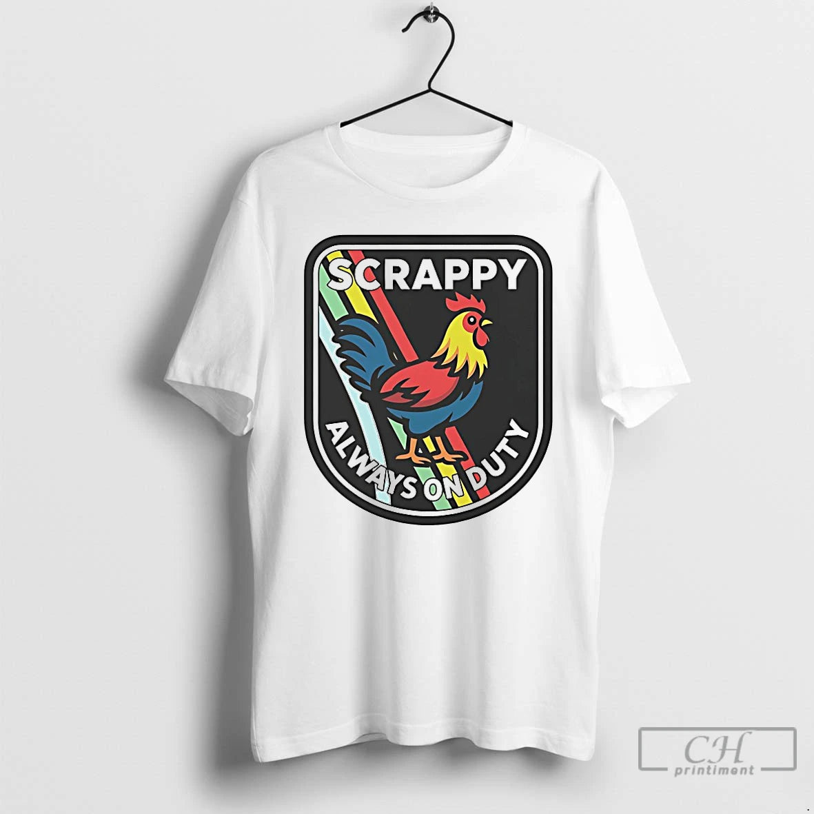 Premium Scrappy Rooster Always On Duty T-Shirts, Hoodie, Sweatshirt | InkThreadWorks.com