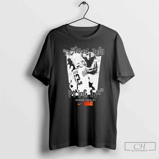 Premium Shedeur Sanders Cleveland Browns Im Who They Been Looking For T-Shirts, Hoodie, Sweatshirt | InkThreadWorks.com