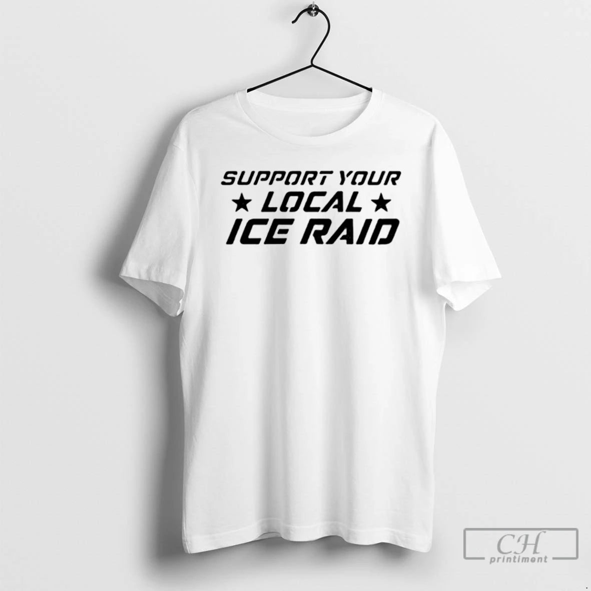 Support Your Loal Ice Raid T-Shirts, Hoodie, Sweatshirt
