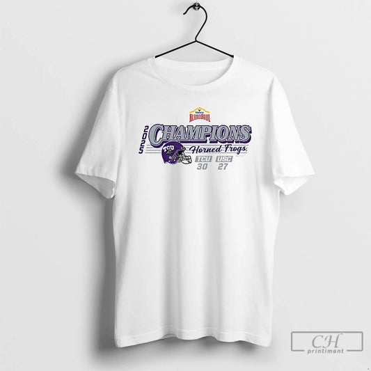 Premium Tcu Horned Frogs Football 2025 Valero Alamo Bowl Tcu Champs Score 30 27 T-Shirts, Hoodie, Sweatshirt