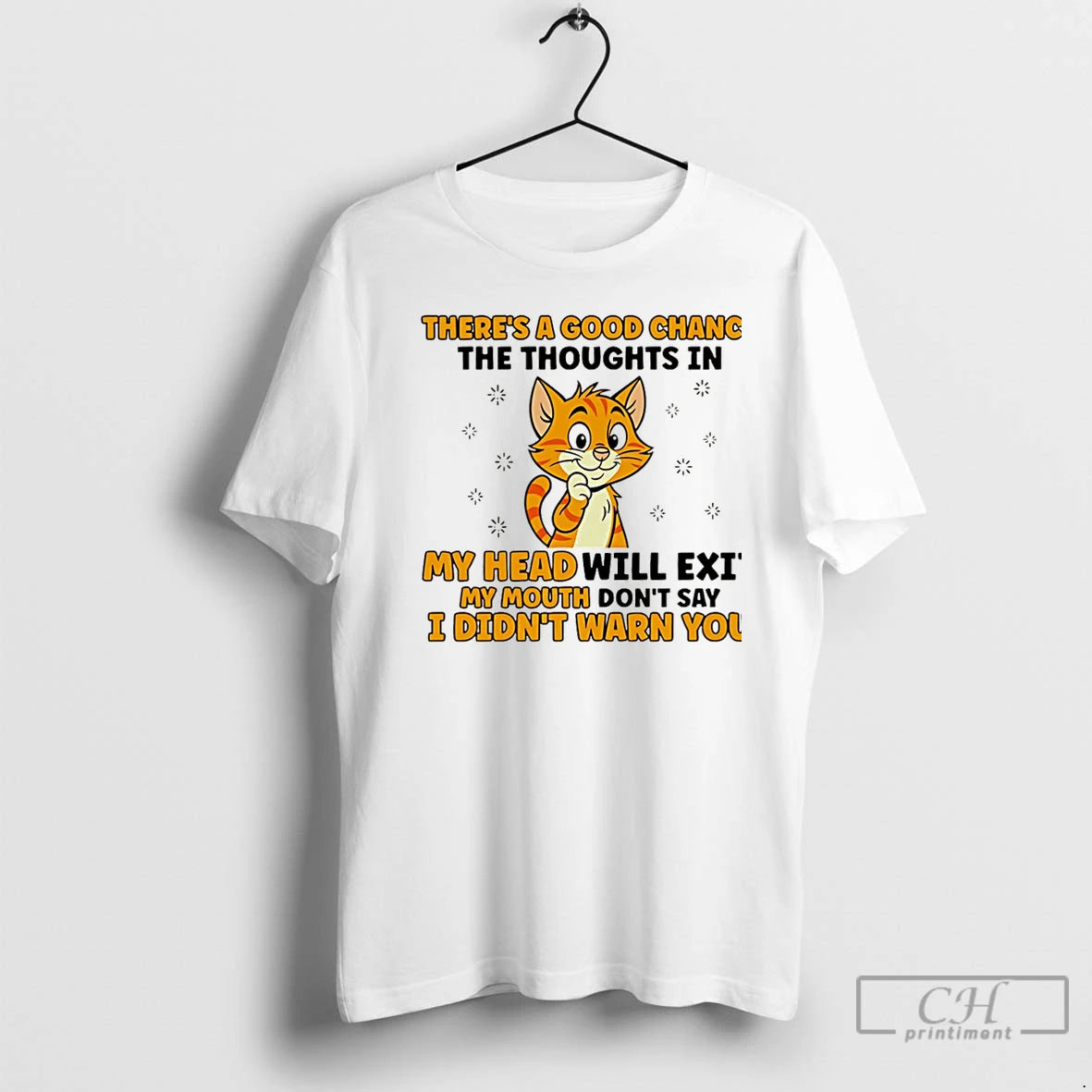 Premium Theres A Good Chance The Thoughts In My Head Will Exit My Mouth Dont T-Shirts, Hoodie, Sweatshirt