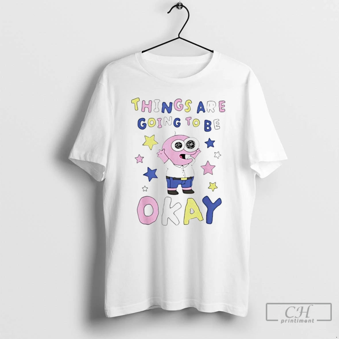 Premium Things Are Going To Be Okay T-Shirts, Hoodie, Sweatshirt | InkThreadWorks.com