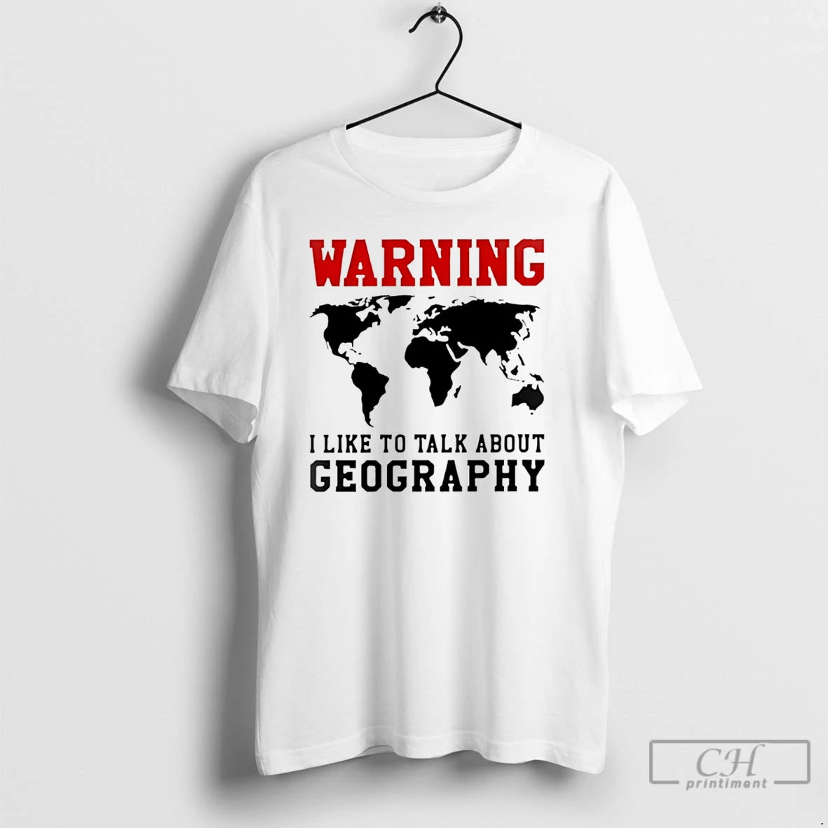 Premium Warning I Like To Talk About Geography World Map Meme T-Shirts, Hoodie, Sweatshirt | InkThreadWorks.com