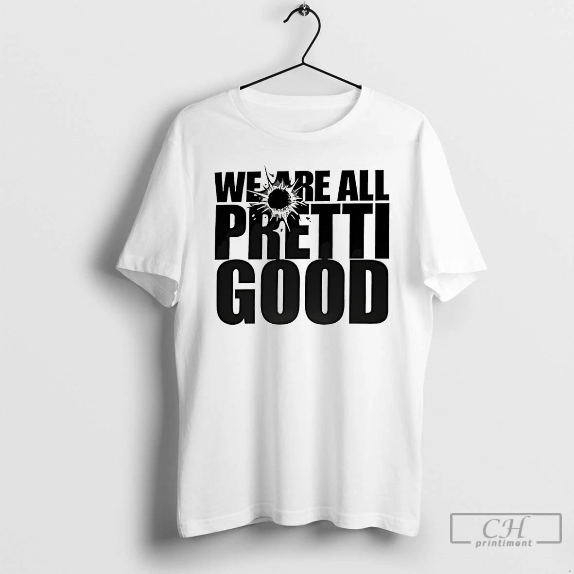Premium We Are All Pretti Good Political Protest T-Shirts, Hoodie, Sweatshirt | InkThreadWorks.com