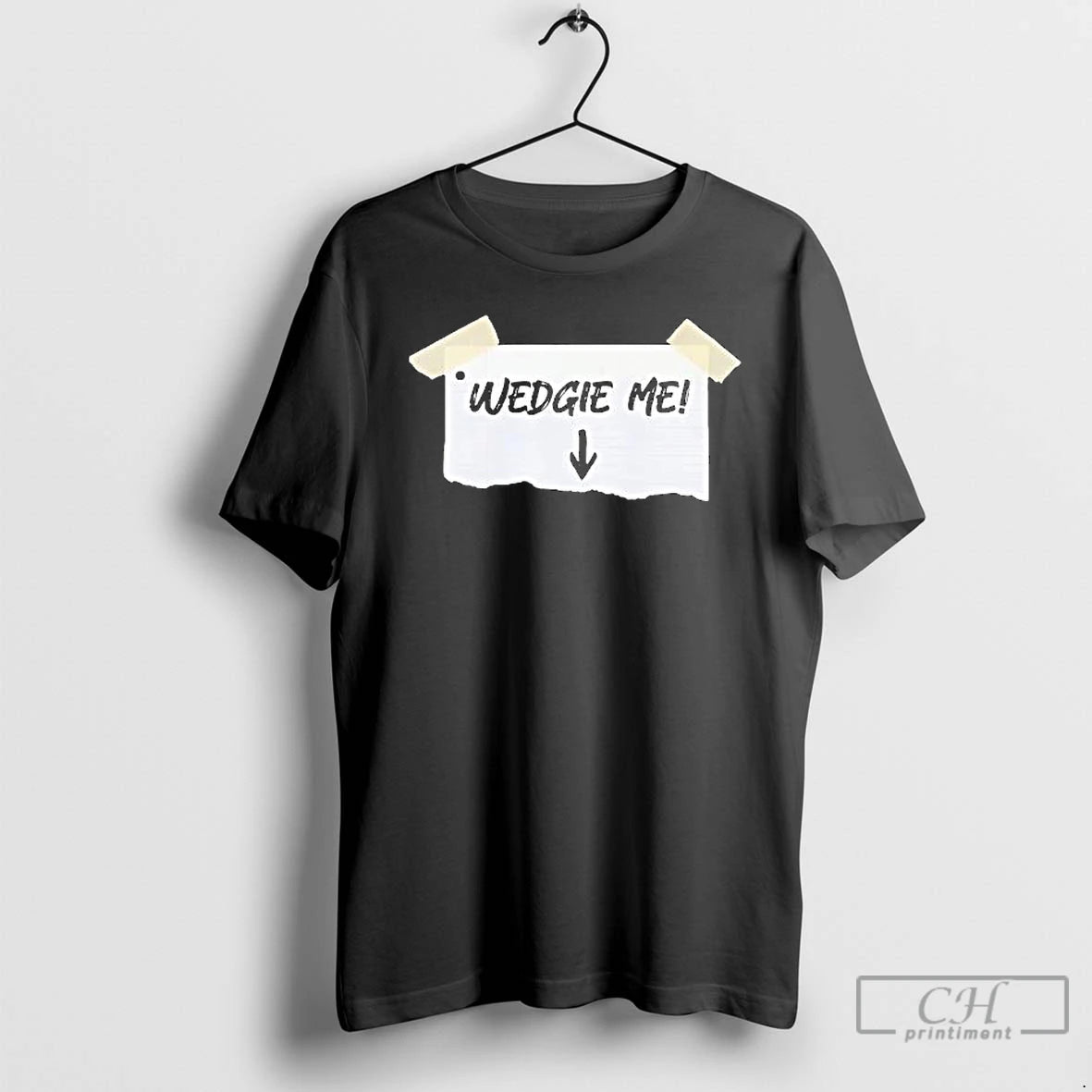 Premium Wedgie Me T-Shirts, Hoodie, Sweatshirt | InkThreadWorks.com