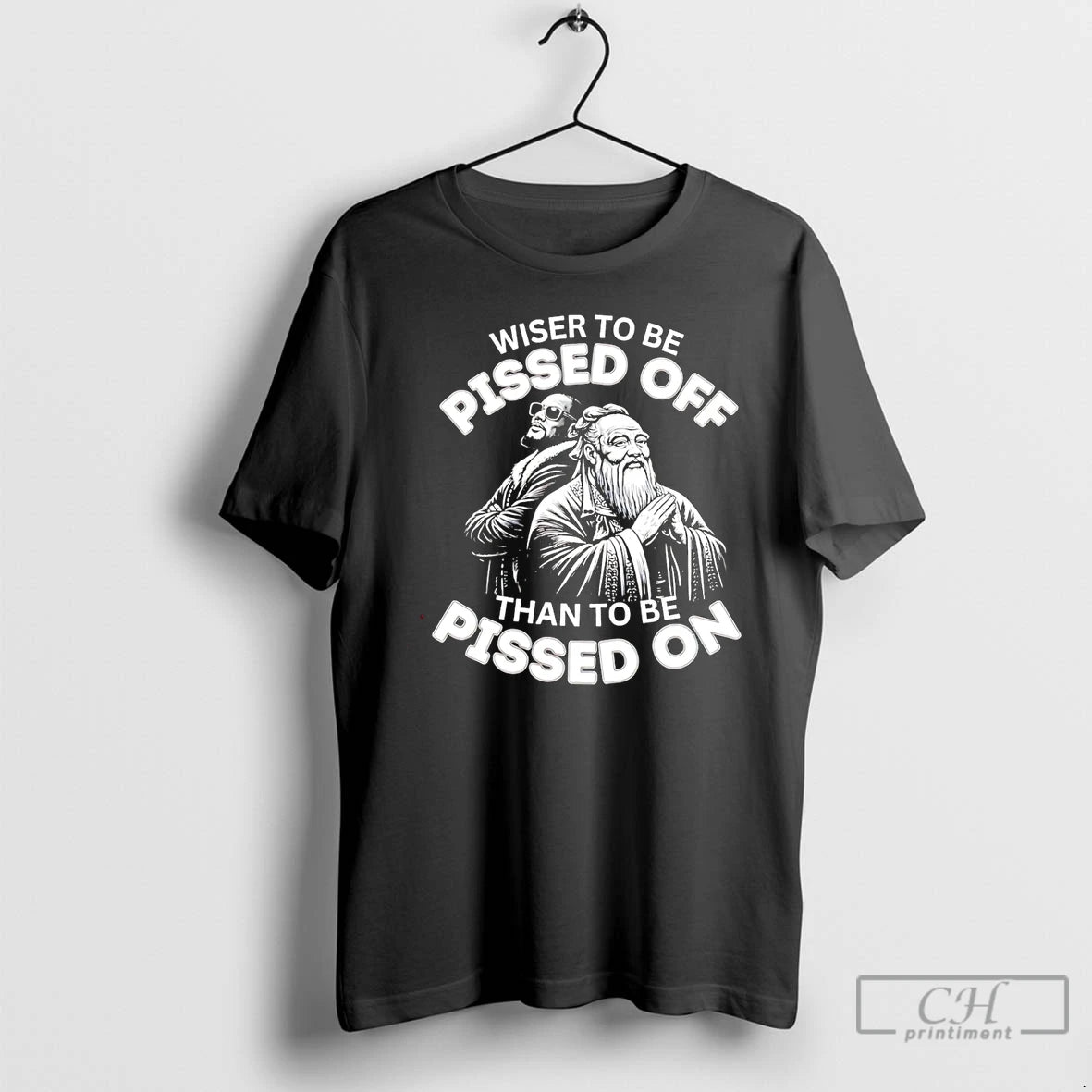 Premium Wiser To Be Pissed Off Than To Be Pissed On T-Shirts, Hoodie, Sweatshirt | InkThreadWorks.com