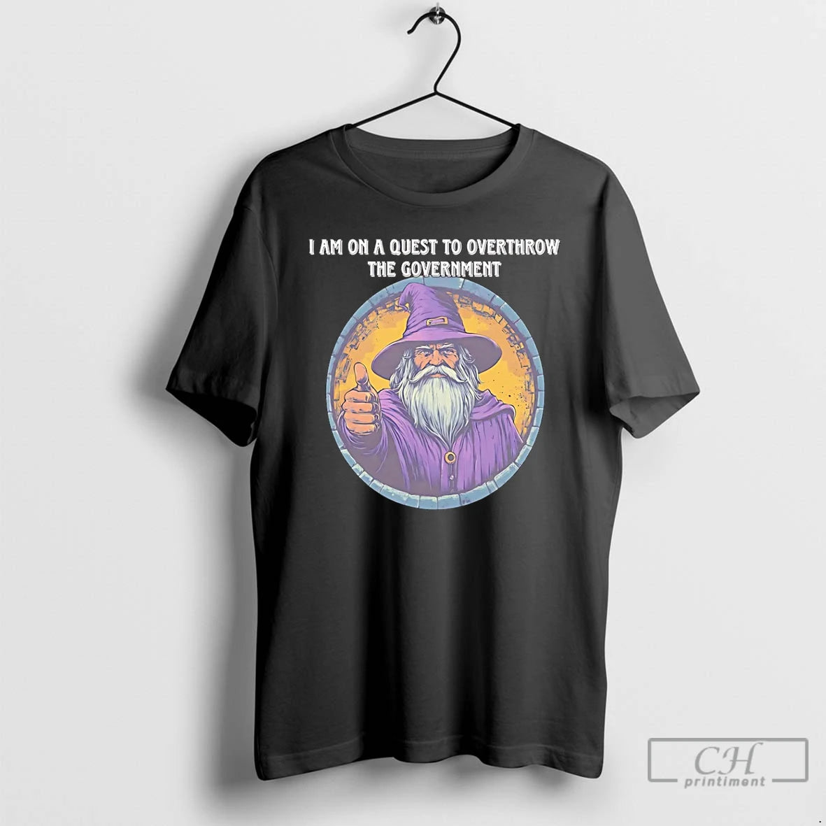 Premium Wizard I Am On A Quest To Overthrow The Government T-Shirts, Hoodie, Sweatshirt | InkThreadWorks.com