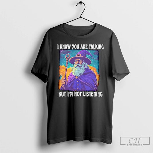 Premium Wizard I Know You Are Talking But Im Not Listening Ornaments T Shirts Sweater Hoodie, Sweatshirt | InkThreadWorks.com
