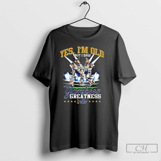 Premium Yes Im Old But I Saw New York Yankees Greatness 27x World Series Champions T-Shirts, Hoodie, Sweatshirt