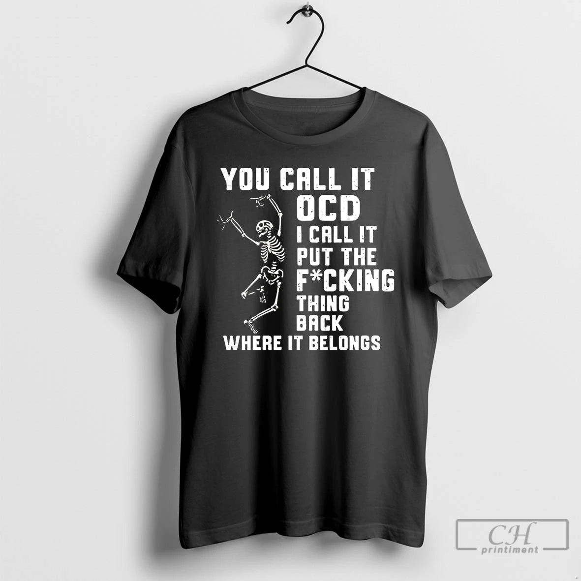 Premium You Call It Ocd I Call It Put The Fcking Thing Back Where It T-Shirts, Hoodie, Sweatshirt | InkThreadWorks.com