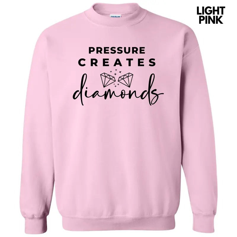 Pressure Creates Diamonds Sweatshirt 'NLB' T-Shirts, Hoodie | InkThreadWorks.com